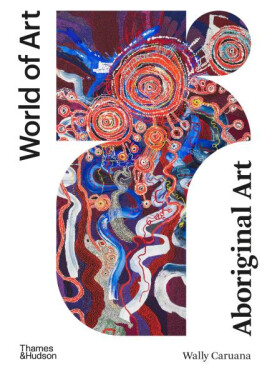 Aboriginal Art (World of Art) - Wally Caruana