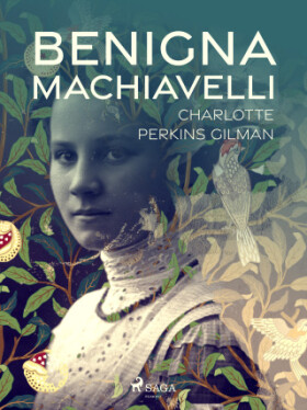 Benigna Machiavelli - Charlotte Perkins Gilman - e-kniha