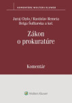 Zákon o prokuratúre Komentár - Juraj Chylo; Rastislav Remeta; Helga Šufliarska; Ivana Klorusová; Marek Mezei...