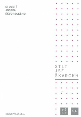Století Josefa Škvoreckého - Michal Pribáň