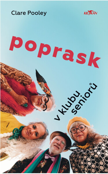 Poprask v klubu seniorů - Clare Pooley