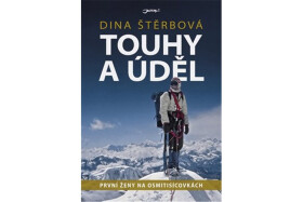 Touhy úděl První ženy na osmitisícovkách Dina Štěrbová