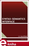 Syntax-Semantics Interface Eva Hajičová