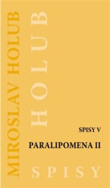 Paralipomena II. Miroslav Holub