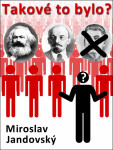 Takové to bylo? - Miroslav Jandovský