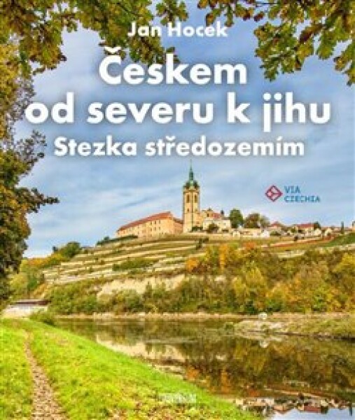 Českem od severu k jihu - Stezka středozemím - Jan Hocek