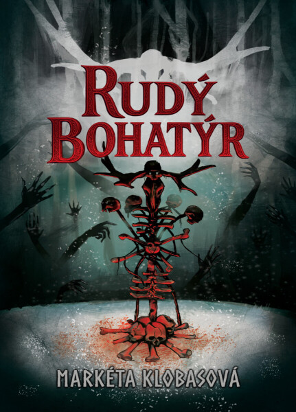 Rudý bohatýr - Klobasová Markéta