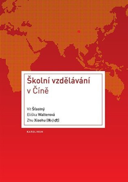 Školní vzdělávání ve Číně Vít Šťastný,