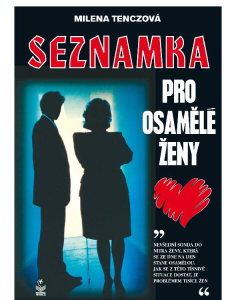 Seznamka pro osamělé ženy - Milena Tenczová