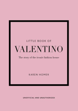 Little Book of Valentino: The story of the iconic fashion house - Karen Homer
