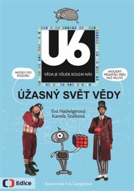 Úžasný svět vědy U6 Eva Hadwigerová