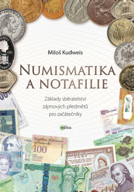 Numismatika a notafilie - Miloš Kudweis