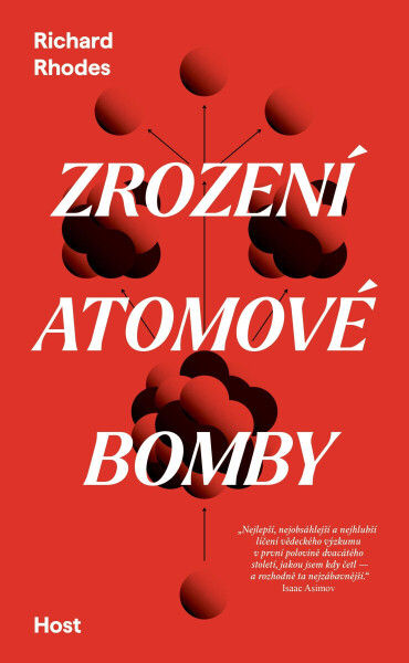 Zrození atomové bomby - Richard Rhodes
