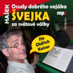 Osudy dobrého vojáka Švejka Jaroslav Hašek audiokniha