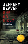 Hra na nikdy - Jeffery Deaver
