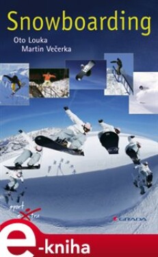 Snowboarding - Oto Louka, Martin Večerka e-kniha