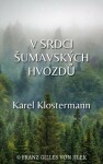 Srdci šumavských hvozdů Karel Klostermann e-kniha