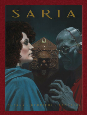 Saria (brož.) (Mistrovská díla evropského komiksu) - Paolo Eleuteri Serpieri, Jean Dufaux, Riccardo Federici