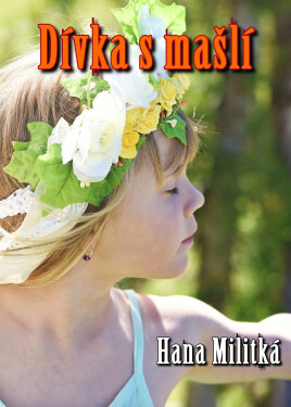 Dívka s mašlí - Hana Militká