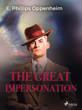 The Great Impersonation - Edward Phillips Oppenheim - e-kniha