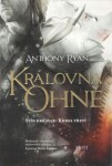 Královna ohně Anthony Ryan