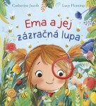 Ema a jej zázračná lupa (slovensky) - Catherine Jacob