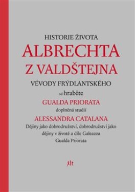 Historie života Albrechta z Valdštejna - Gualdo Priorato