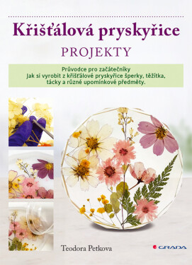 Křišťálová pryskyřice - Petkova Teodora