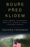 Bouře před klidem George Friedman