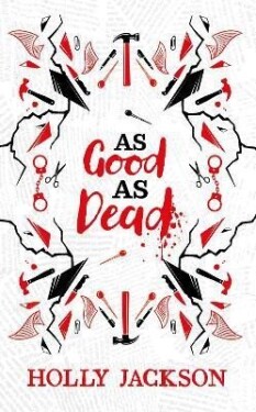 As Good As Dead Collector´s Edition (A Good Girl´s Guide to Murder, Book 3) - Holly Jacksonová