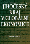 Jihočeský kraj globální ekonomice Jan Váchal