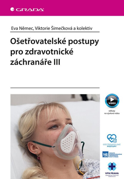Ošetřovatelské postupy pro zdravotnické záchranáře III - Eva Němec
