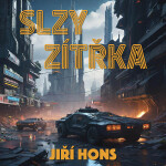 Slzy zítřka - Jiří Hons - audiokniha
