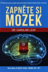 Zapněte si mozek Caroline Leaf