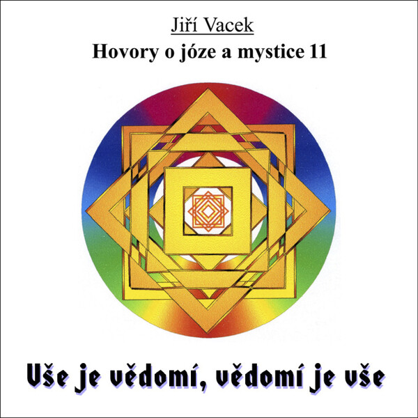 Hovory o józe a mystice č. 11 - Jiří Vacek