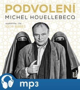 Podvolení Michel Houellebecq