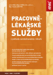 Pracovnělékařské služby z pohledu zaměstnavatele i lékaře - Milan Tuček