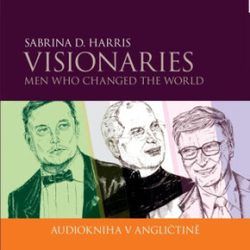 Visionaries - Men Who Changed the World - Sabrina D. Harris - audiokniha