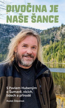 Divočina je naše šance - Radek Štěpánek