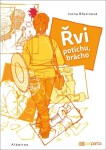 Řvi potichu, brácho