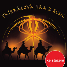 Tříkrálová hra z Rosic - audiokniha