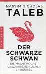 Der Schwarze Schwan : Die Macht höchst unwahrscheinlicher Ereignisse - Nassim Nicholas Taleb