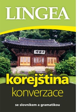 Korejština - konverzace se slovníkem a gramatikou, 2. vydání - Kolektiv