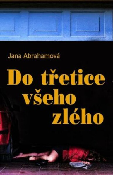 Do třetice všeho zlého - Jana Abrahamová - e-kniha