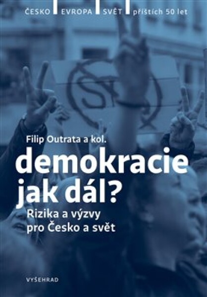 Demokracie jak dál? Filip Outrata,