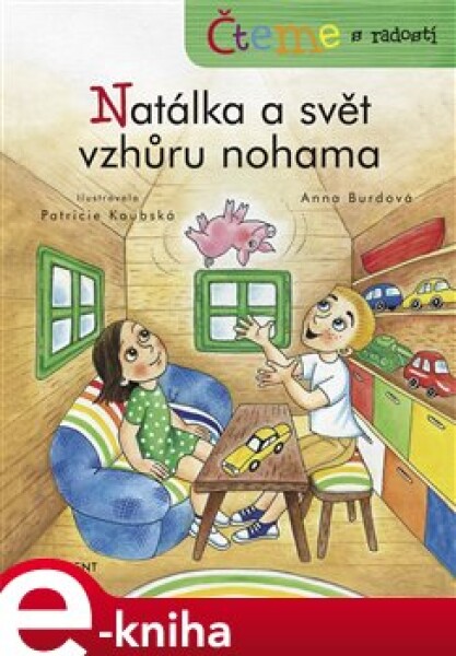 Čteme s radostí – Natálka a svět vzhůru nohama - Anna Burdová e-kniha