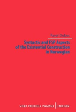 Syntactic and FSP Aspects of the Existential Construction in Norwegian Pavel Dubec