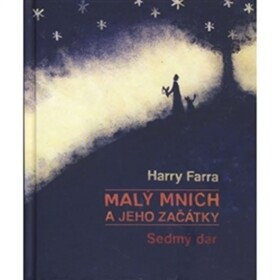 Malý mnich jeho začátky Harry Farra