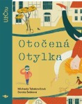 Otočená Otylka Michaela Tabakovičová