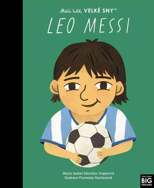 Malí lidé, velké sny - Leo Messi - María Isabel Sánchez Vegarová